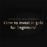 Investing in gold for beginners